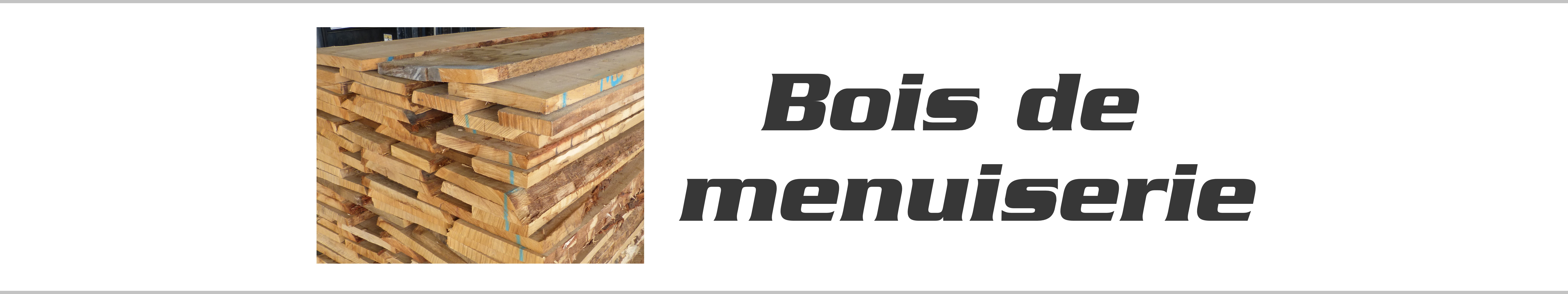 BOIS DE MENUISERIE
    